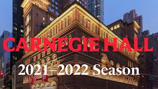 Carnegie Hall’s 2021–2022 Season [upl. by Sixla]