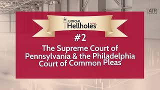 No 2 Supreme Court of Pennsylvania amp Philly Court of Common Pleas – Judicial Hellholes® 20222023 [upl. by Yseult]