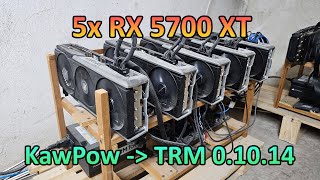 5x RX 5700 XT  KawPow Hashrate amp Profit Fren Clore Neurai TRM 01014 [upl. by Prior]