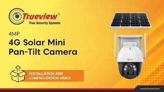 Trueview 4G Solar Mini PanTilt Camera Installation and Configuration [upl. by Siva]