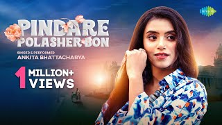 Pindare Polasher Bon  Ankita Bhattacharya  Official Video পিন্দারে পলাশের বন  Bengali Folk Songs [upl. by Elda]