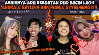 ADU KEKUATAN DUO BUCIN TERSENGIT IS BACK ANDRA amp AMURE RATU VS BSK PIAN amp EYYIN [upl. by Orgell]