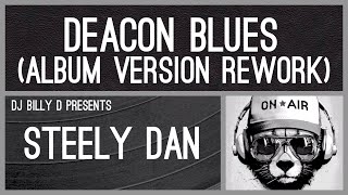 Steely Dan  Deacon Blues Album Version Rework [upl. by Del]