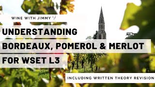 Understanding Bordeaux Pomerol and Merlot for WSET L3 including working written question [upl. by Noda506]