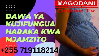 DAWA YA KUJIFUNGUA HARAKA KWA MAMA MJAMZITO [upl. by Frantz70]