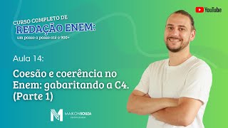 Aula 14  Coesão e coerência no Enem como gabaritar a C4  Curso de redação para o Enem grátis [upl. by Gage978]