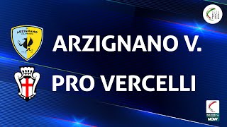 Arzignano  Pro Vercelli 31  Gli Highlights [upl. by Emmey]