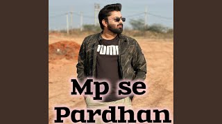 MP Se Pardhan [upl. by Baptlsta]