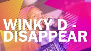 Disappear Lyrics Winky D [upl. by Nnyleuqaj]