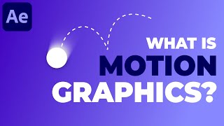 What is Motion Graphics  After Effects Basics Tutorial Series  Motion Graphics Basics  Part 1 [upl. by Anhoj]