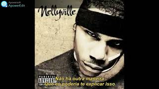 Nelly Nellyville Legendado [upl. by Naillij]