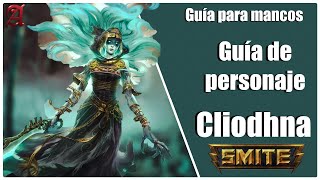 SMITE  GUÍA PARA MANCOS 127  COMO JUGAR CON CLIODHNA [upl. by Aisilef]