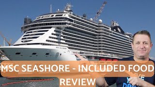 Exploring Included Food Options on MSC Seashore Cruise [upl. by Aik535]