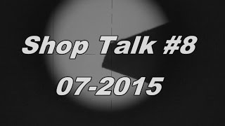 Shoptalk 8  072015 [upl. by Onairelav]