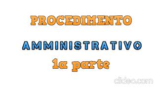 Procedimento Amministrativo L2411990  1a parte [upl. by Politi]