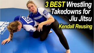 3 BEST Wrestling Takedowns You NEED to Know for Jiu Jitsu by Kendall Reusing [upl. by Erde]