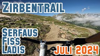 Zirbentrail  Juli 2024  Bikepark Serfaus Fiss Ladis [upl. by Ainoek704]