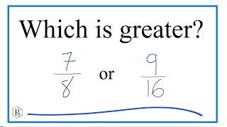 Which fraction is greater 78 or 916 [upl. by Asen]