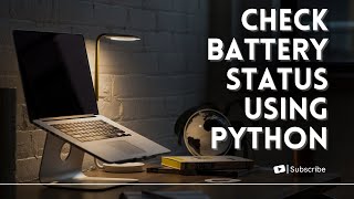 Day 194  Check Battery status using Python [upl. by Sherris254]