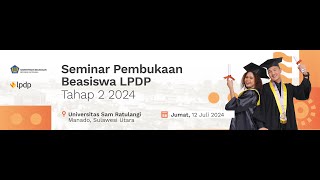 SEMINAR PEMBUKAAN BEASISWA LPDP TAHAP 2 2024 [upl. by Charity]