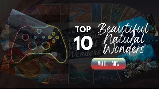 TOP 10  MOST BEAUTIFUL NATURE WONDERS  EPISODE 1 [upl. by Amik685]