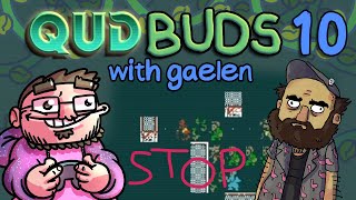 How Does This KEEP HAPPENING Qud Buds with gaelen  10 [upl. by Auoh]