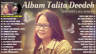 Talita Doodoh Full Album  Lagu Rohani Terbaik 2022 [upl. by Ellehcirt464]