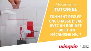 TUTORIEL COMMENT REGLER UNE CHASSE DEAU AVEC UN ROBINET FLOTTEUR F90 ET UN MECANISME MW WIRQUIN [upl. by Gaddi]