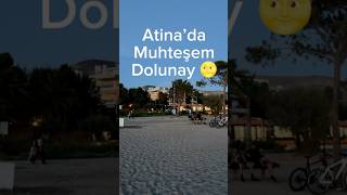 🇬🇷Yunanistan’da Deniz Kum ve Dolunay 🌝 atina yunanistan [upl. by Kriss]