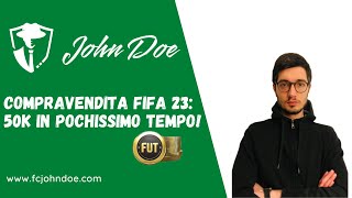 COMPRAVENDITA FIFA 23 FACCIAMO 50K IN POCHISSIME ORE E CON POCHISSIMI CREDITI [upl. by Eseilanna824]