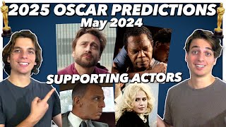 2025 Oscar Predictions  Supporting Actors  May 2024 [upl. by Bashemath311]