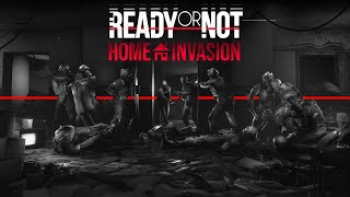 Ready or Not Home Invasion  Official Gameplay Trailer [upl. by Acimahs]