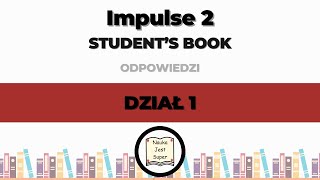 Impulse 2 A2B1  Students Book  DZIAŁ 1  odpowiedzi 9  20 str  angielski [upl. by Elleda]