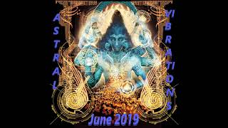 Dj Astral Vibrations Full On Psytrance June 2019 Mix [upl. by Connie321]