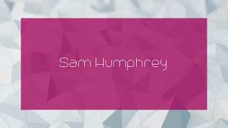 Sam Humphrey  appearance [upl. by Ahsilahs774]