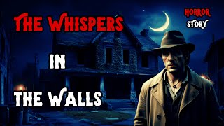 HORROR STORIES  The Whispers in the Walls [upl. by Yemrots]