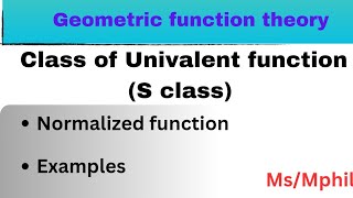 Class of Univalent function Normalized functionExamples  Geometric function theory [upl. by Yehudi442]