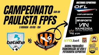 Batalha vs Chute Futsal  Campeonato Paulista FPFS  Sub09 [upl. by Tad842]