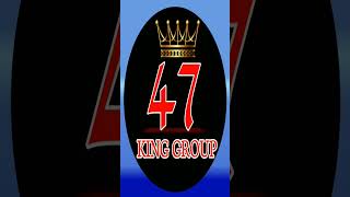 47 KING GROUP [upl. by Mouldon]