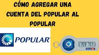 ¿Cómo Agregar una Cuenta del Popular A Popular [upl. by Tillio]