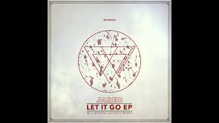 Jared  Let it Go Capeesh Society Remix [upl. by Jamaal]