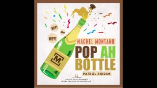 Pop Ah Bottle  Machel Montano  Soca 2015 [upl. by Searcy]