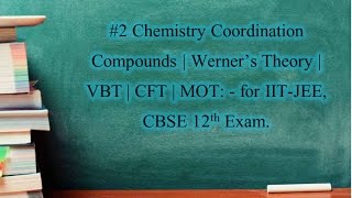 Coordination Compounds Werner’s Theory VBT CFT MOT lecture Hindi 2 Science Boost [upl. by Norreht577]