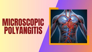 Microscopic polyangiitis [upl. by Ayouqes]