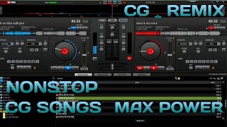 Nonstop CG Song Max Power Full Remix Dj New CG Song Video 😎❤️😎 [upl. by Saalocin]