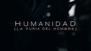 ÉNTOMOS  Humanidad La Furia Del Hombre LYRIC VIDEO [upl. by Gerhardine326]