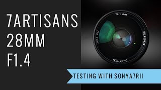 7artisans 28mm f14 Lens Review [upl. by Erinna]