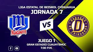 Beisbol Estatal 2022 Dorados de Chihuahua Vs Manzaneros de Cuauhtémoc Juego 1 Jornada 7 [upl. by Sophronia]