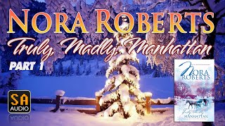 Truly Madly Manhattan by Nora Roberts Audiobook Part 1  Story Audio 2021 [upl. by Enialem]