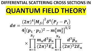 Scattering Cross Sections In Quantum Field Theory  Differential Scattering Cross Section [upl. by Xylina]